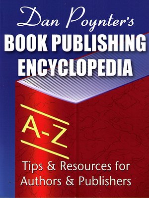 cover image of Book Publishing Encyclopedia: Tips & Resources for Authors & Publishers 